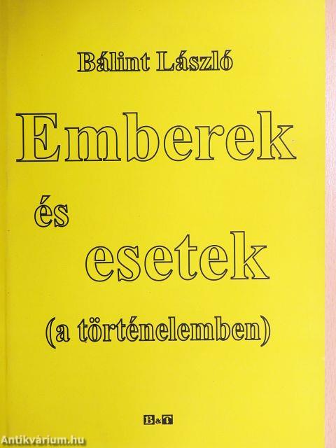 Emberek és esetek