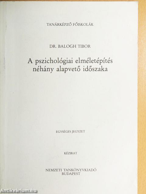 A pszichológiai elméletépítés néhány alapvető időszaka
