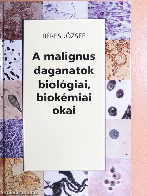 A malignus daganatok biológiai, biokémiai okai
