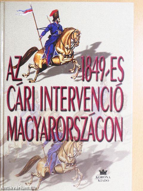 Az 1849-es cári intervenció Magyarországon
