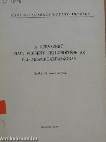 A tervszerű piaci verseny fellendítése az élelmiszergazdaságban