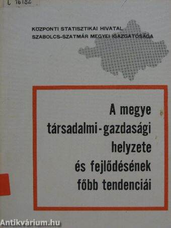 A megye társadalmi-gazdasági helyzete és fejlődésének főbb tendenciái