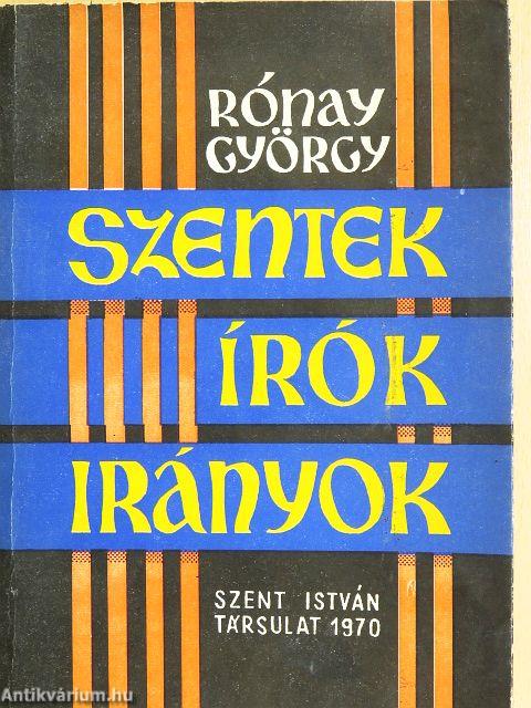 Szentek, írók, irányok
