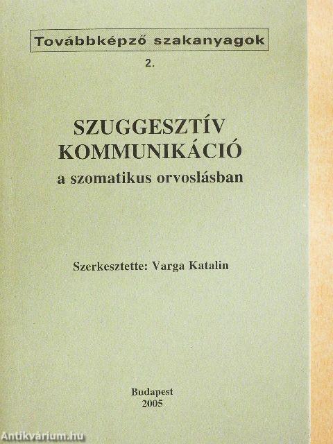 Szuggesztív kommunikáció a szomatikus orvoslásban