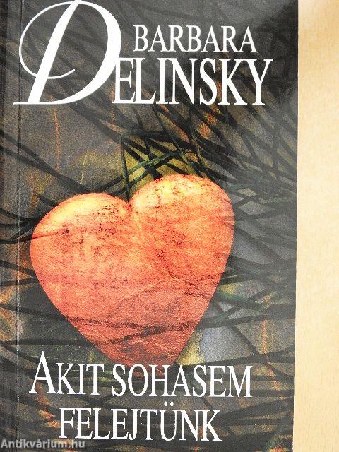 Akit sohasem felejtünk