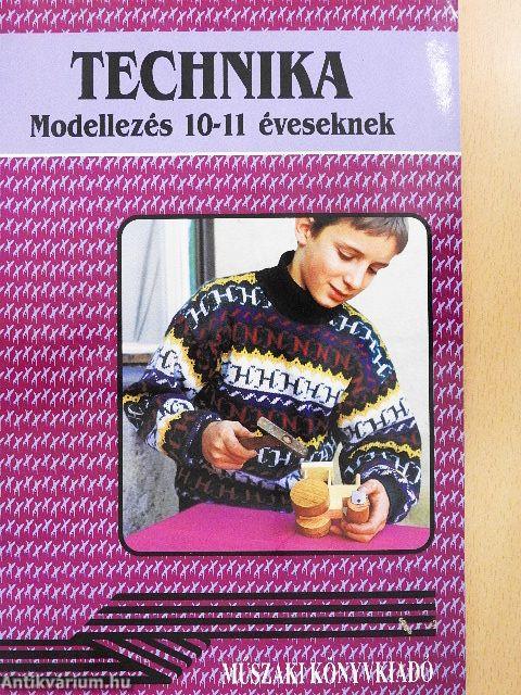 Technika - Modellezés 10-11 éveseknek