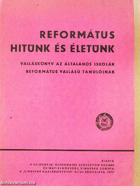Református hitünk és életünk