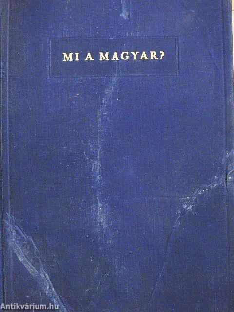 Mi a magyar? (rossz állapotú)