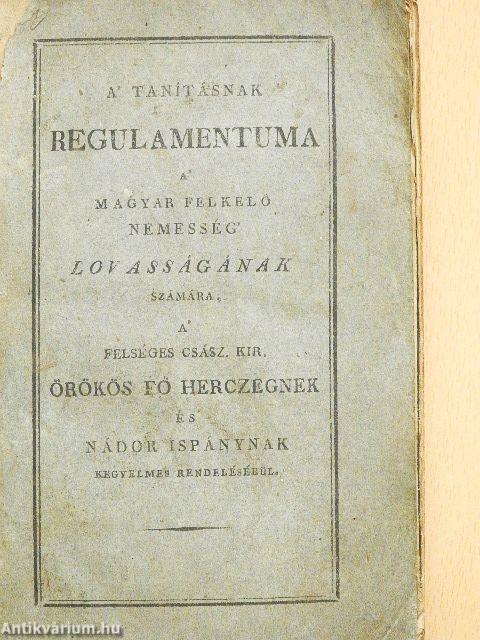 A' Tanításnak Regulamentuma (rossz állapotú)