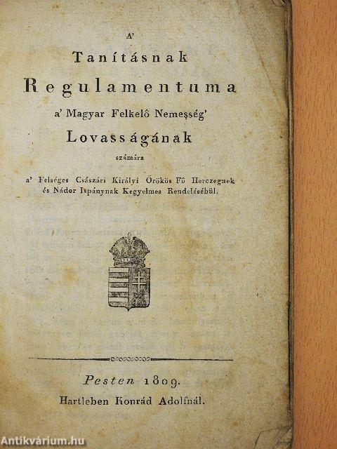 A' Tanításnak Regulamentuma (rossz állapotú)