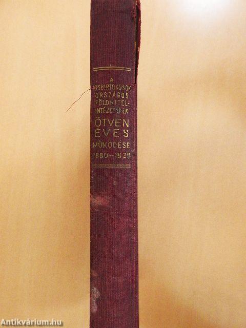 A kisbirtokosok országos földhitelintézetének ötven éves működése (rossz állapotú)