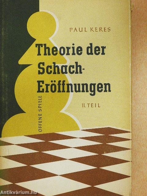 Theorie der Schacheröffnungen II.