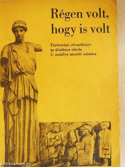 Régen volt, hogy is volt