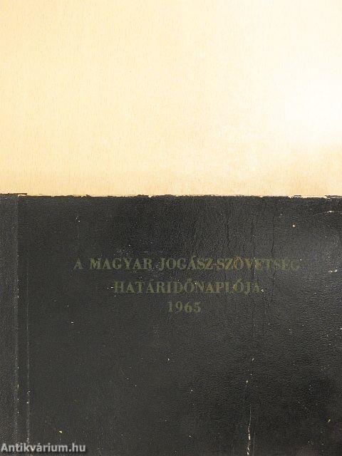 A Magyar Jogász-szövetség határidőnaplója 1965