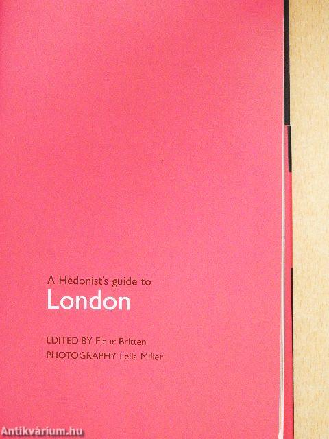 A Hedonist's Guide to London