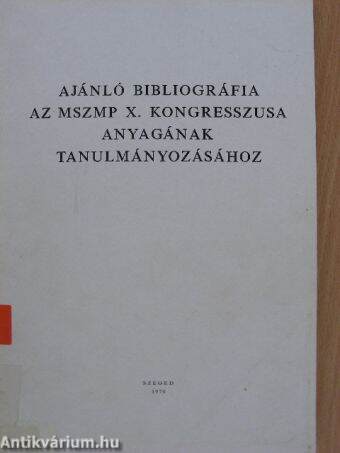 Ajánló bibliográfia az MSZMP X. kongresszusa anyagának tanulmányozásához