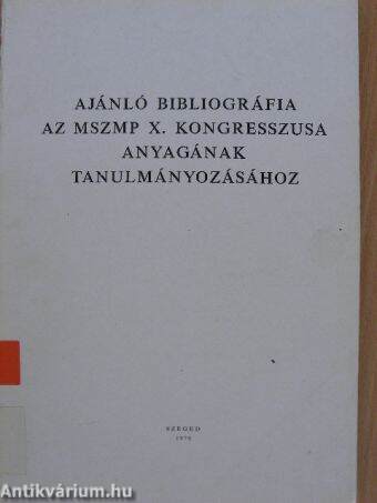 Ajánló bibliográfia az MSZMP X. kongresszusa anyagának tanulmányozásához