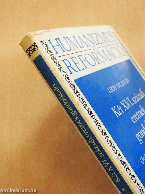 Két XVI. századi eretnek gondolkodó