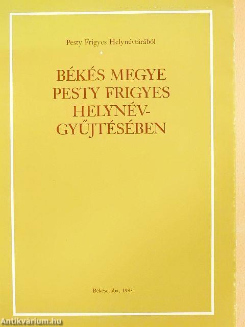 Békés megye Pesty Frigyes helynévgyűjtésében