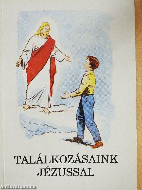 Találkozásaink Jézussal