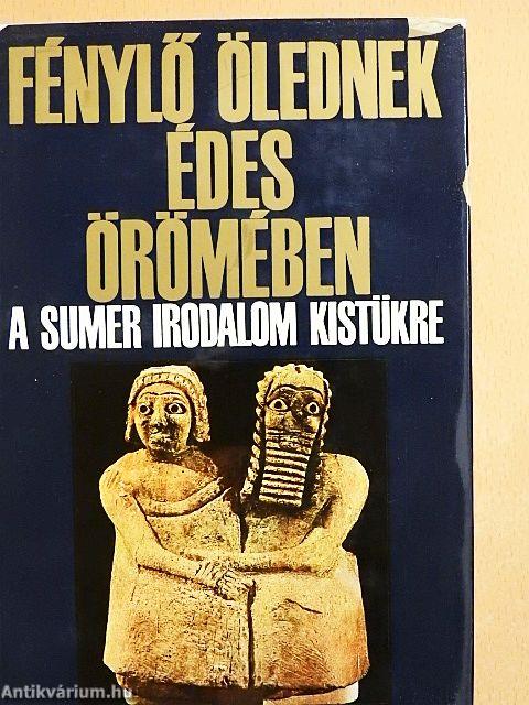 "Fénylő ölednek édes örömében...."