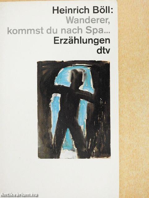 Wanderer, kommst du nach Spa...