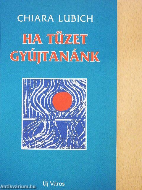 Ha tüzet gyújtanánk