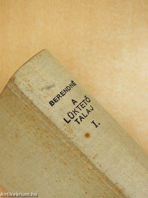 A lüktető talaj I-II.