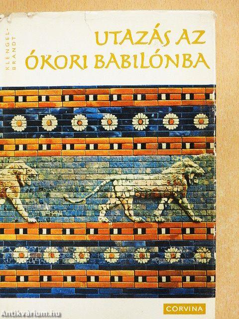 Utazás az ókori Babilónba