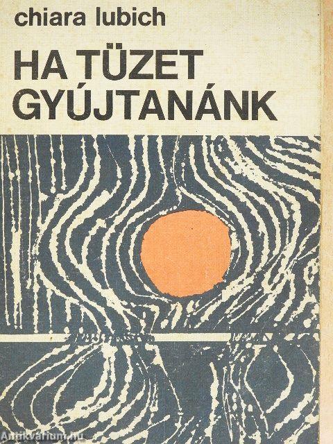 Ha tüzet gyújtanánk