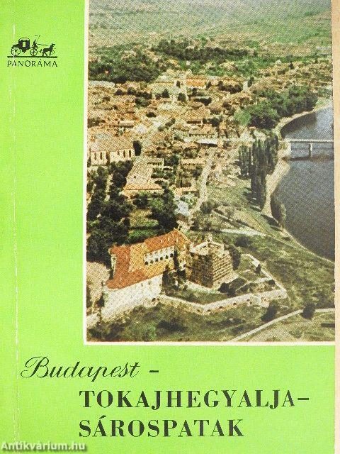 Budapest-Tokajhegyalja-Sárospatak