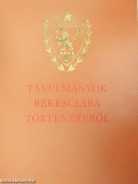 Tanulmányok Békéscsaba történetéből