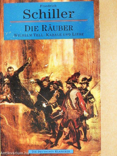 Die Räuber/Kabale und Liebe/Wilhelm Tell