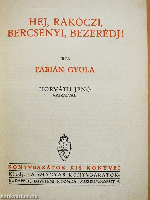 Hej, Rákóczi, Bercsényi, Bezerédj!