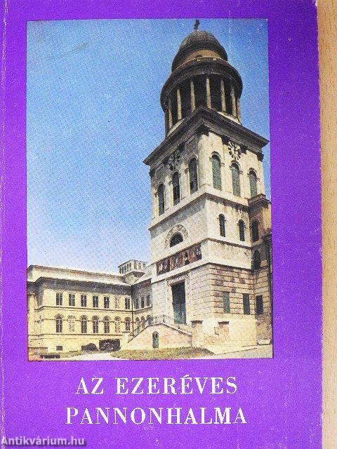 Az ezeréves Pannonhalma