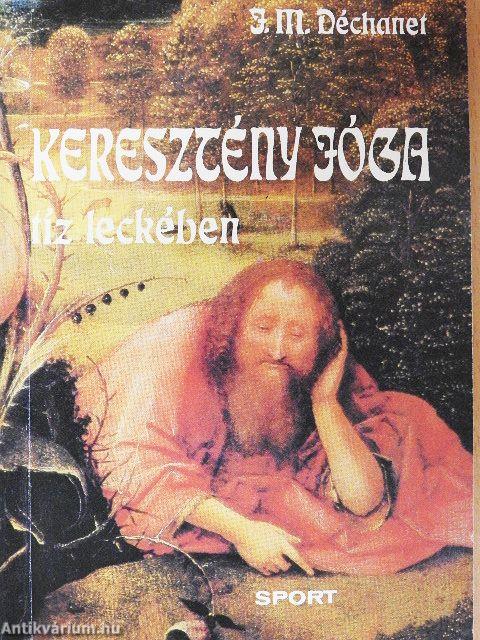 Keresztény jóga tíz leckében