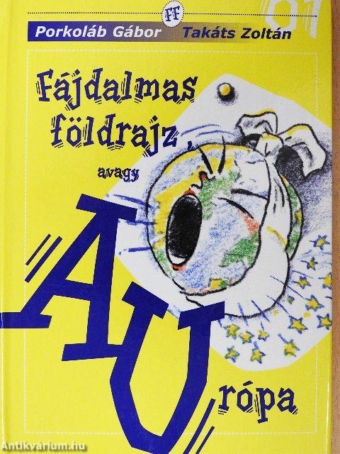 Fájdalmas földrajz, avagy AUrópa