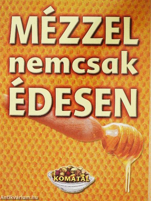 Mézzel nemcsak édesen