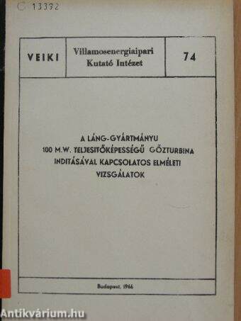 A Láng-gyártmányu 100 M.W. teljesitőképességű gőzturbina inditásával kapcsolatos elméleti vizsgálatok