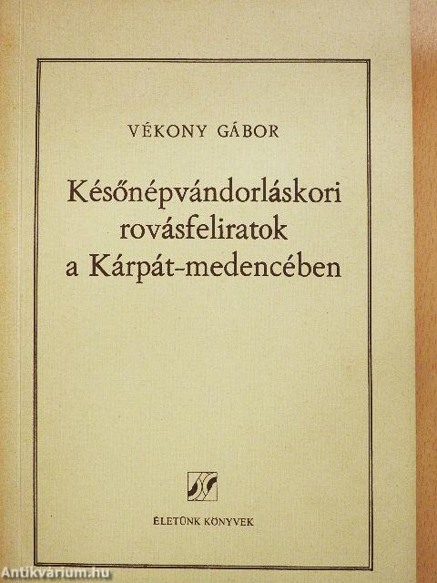 Későnépvándorláskori rovásfeliratok a Kárpát-medencében