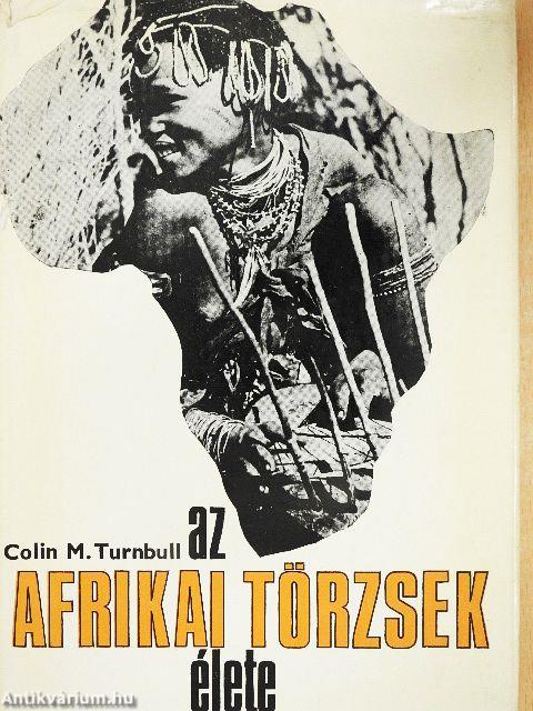 Az afrikai törzsek élete