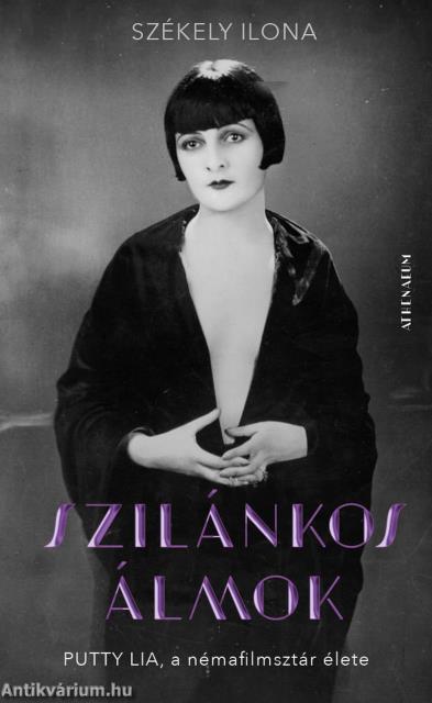 Szilánkos álmok - Putty Lia, a némafilmsztár élete