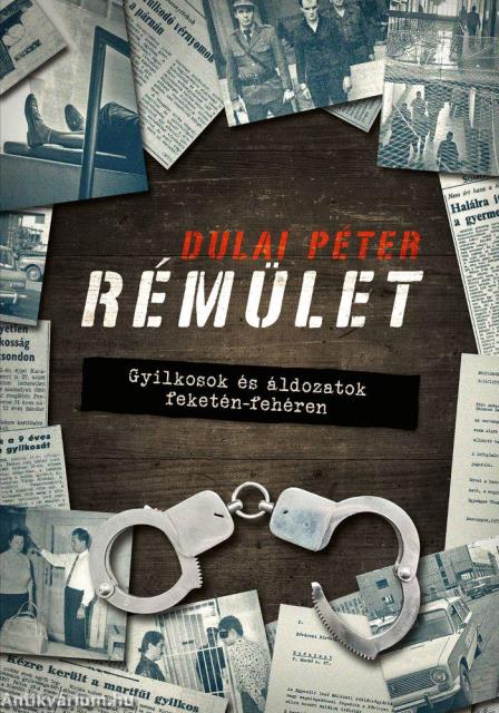 Rémület - Gyilkosok és áldozatok feketén-fehéren