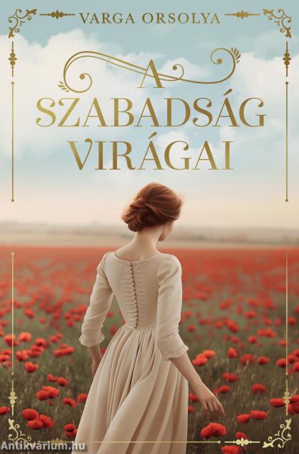 A szabadság virágai