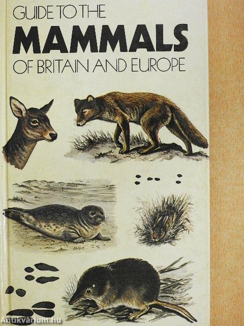Guide to the Mammals of Britain and Europe