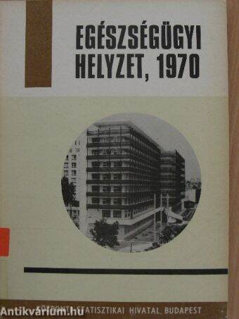 Egészségügyi helyzet 1970