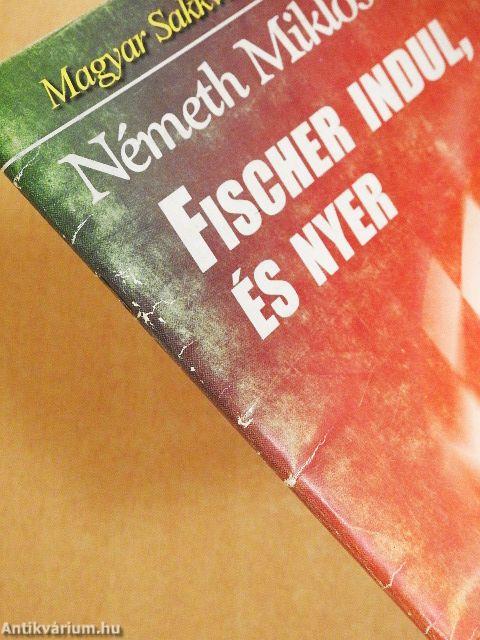 Fischer indul, és nyer