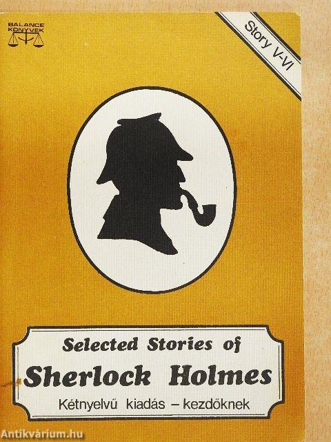 Selected Stories of Sherlock Holmes V-VI.