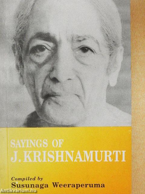 Sayings of J. Krishnamurti