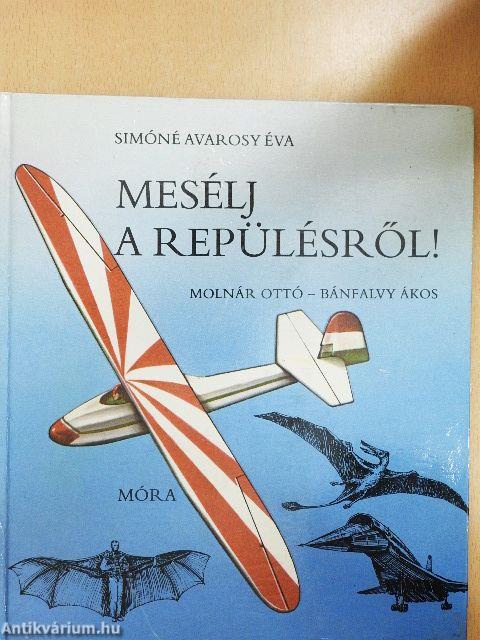 Mesélj a repülésről!